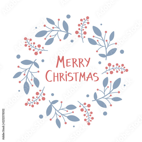 Winter wreath of branches with red berries and leaves. Merry Christmas text. For greeting cards, invitations, and holiday packaging. Hand drawn flat illustration.
