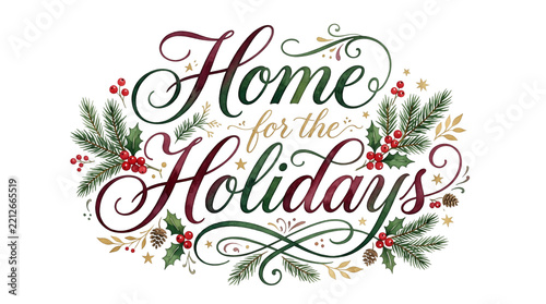 Home for the holidays greeting with festive decorations and text