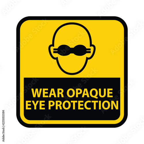 Safety Sign for Opaque Eye Protection in Work Environment
