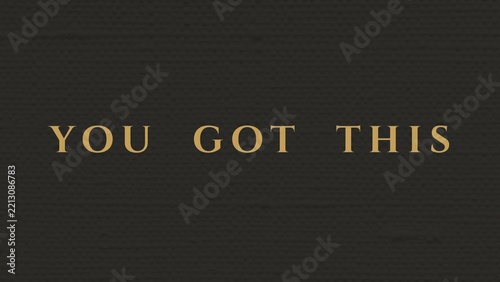 You Got This Inspirational Quote on Dark Background for Motivation and Encouragement