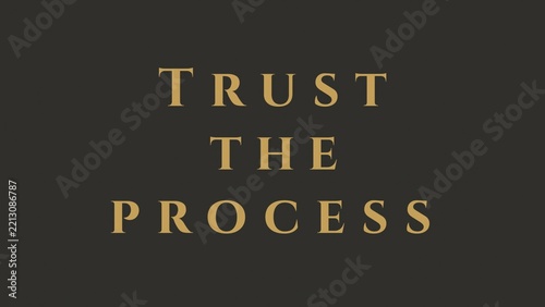 Trust the Process Motivational Quote with Gold Text on Dark Background