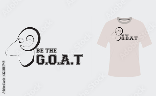 Be The GOAT Ram T Shirt Design