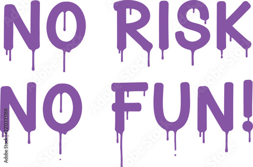 No risk no fun graffiti text