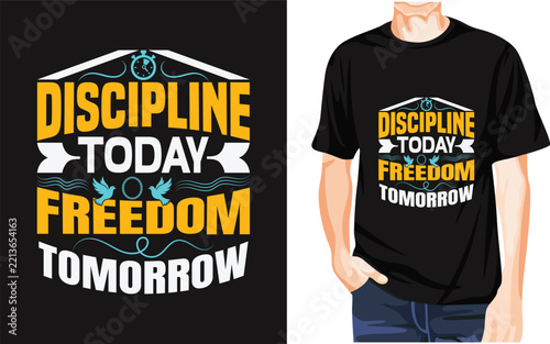 Discipline Today Freedom Tomorrow Motivational T-Shirt Design