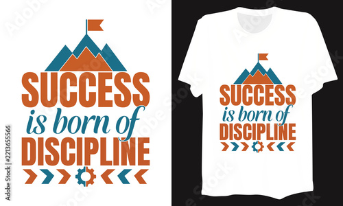 Success Is Born Of Discipline Mountain Flag T-Shirt Design