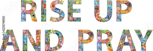 Rise up and pray, Christian Faith. Typography for print or use as poster, card, flyer or t-shirt