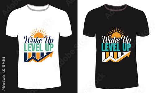 Wake Up Level Up Motivational Quote T-Shirt Design