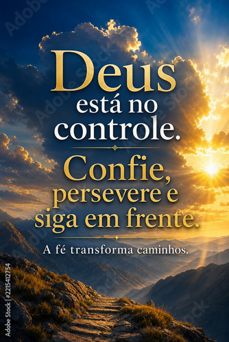 Mensagem inspiradora Deus está no controle confie persevere e siga em frente com caminho de montanha ao nascer do sol