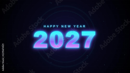 Glowing Blue Neon Happy New Year 2027 Typography, Futuristic glowing blue and purple Happy New Year 2027 neon text animation on dark HUD background.