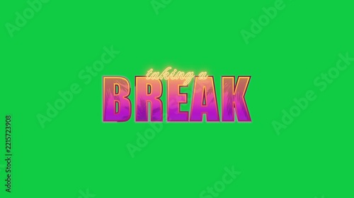 Glowing and Pulsing Retro Miami 80s Neon Text Taking a Break Stream Overlay on Green Screen, Seamless Loop