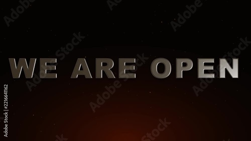 We are open metallic 3d text animation on dark background for