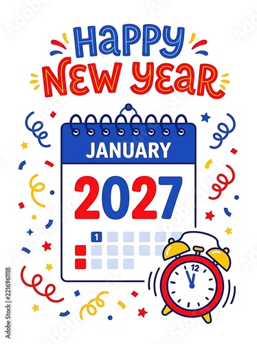 Happy New Year 2027 calendar with alarm clock and confetti during celebration