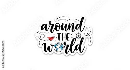 Around The World Travel Illustration: A whimsical illustration celebrating global travel, featuring the phrase around THE world with a paper airplane, compass, and a stylized Earth.