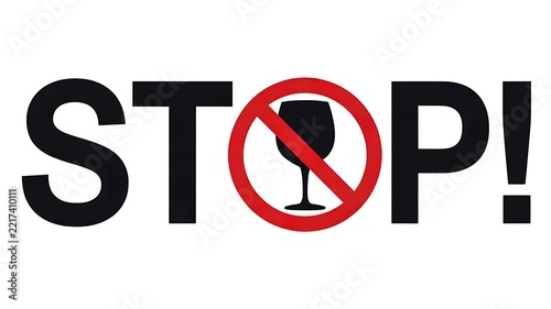 No alcohol symbol with stop sign representing sobriety and responsible lifestyle