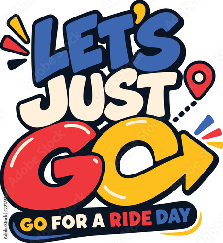 Go for a Ride Day Car, Road Trip Driving Adventure and Automotive Celebration Vector