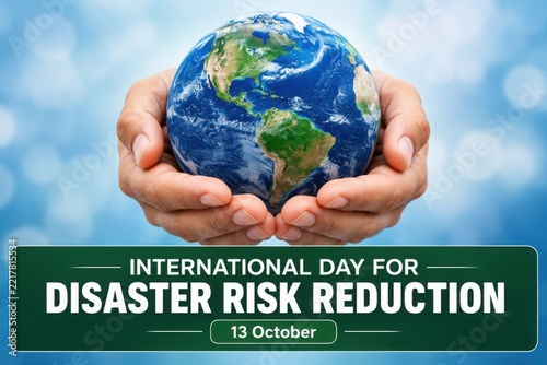 Hands cradle Earth during International Day for Disaster Risk Reduction with bokeh background symbolizing hope