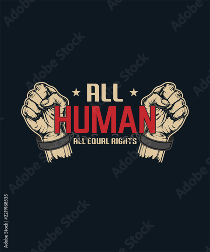 All human all equal rights, vintage style vector illustration with hands in chains for t-shirt.