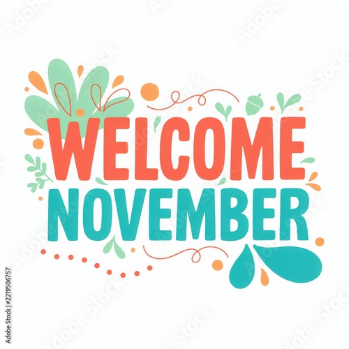 Welcome November text with cheerful autumn leaves and floral elements against a white background