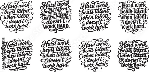 Set of eight motivational quotes about hard work and talent in calligraphy inspiration