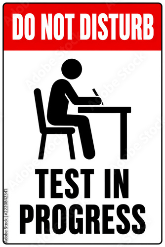 Do Not Disturb Test In Progress Notice Sign Poster Vector Template