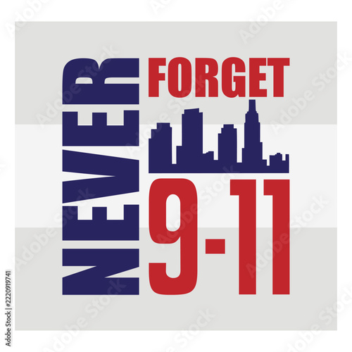 Never Forget 9-11 Veterans Day Patriotic Typography Design