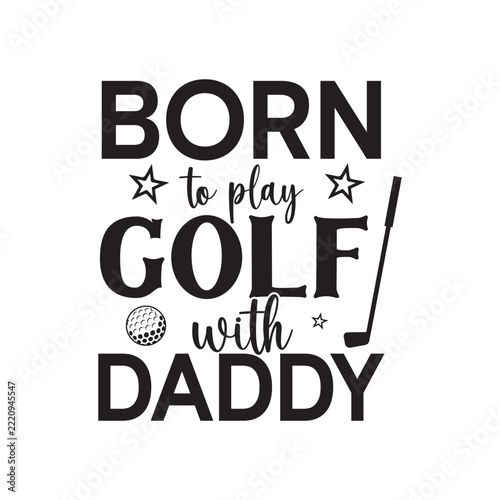 Golf Quotes Decoration, Golf Hand drawn illustration Design, Golf Shirt, Golf Elements, Golf Text vector