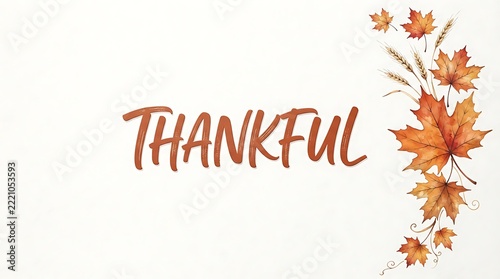 Watercolor thankful lettering with autumn leaves and floral arrangement on white background