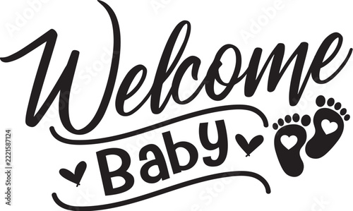 Welcome Baby svg