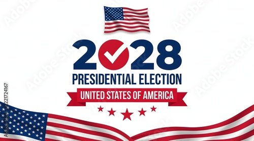American flag waves above the year 2028 presidential election announcement for the United States of America.