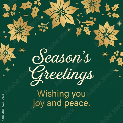 Season greetings text overlay with gold poinsettia floral decorations on a dark green background