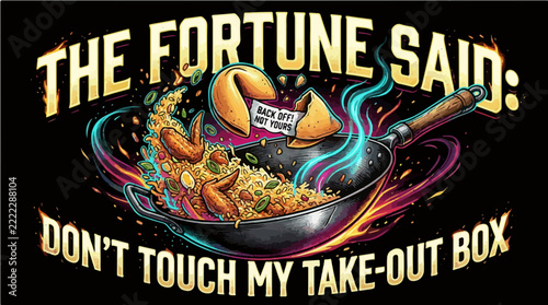 The Fortune Said Don't Touch My Take-Out Box Wok Fried Rice Fortune Cookie Vector Illustration