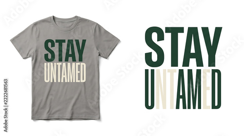 Stay Untamed Minimalist Typography T-Shirt Design with Bold Condensed Streetwear Lettering