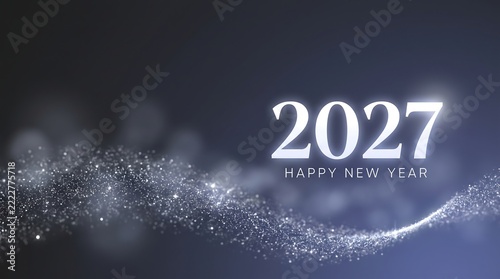 Elegant Happy New Year 2027 greeting card design with glowing silver glitter particles and soft bokeh background for celebration