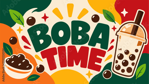 A colorful flat design illustration featuring the text BOBA TIME alongside a plastic cup of milk tea with tapioca pearls and tea leaves on a vibrant abstract background.