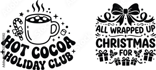 Set of black and white Christmas vector designs with typography, hot cocoa mug, candy cane, ribbon bow, and gift boxes for holiday crafts and t-shirt printing