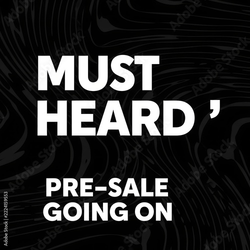 Must heard pre sale going on text design