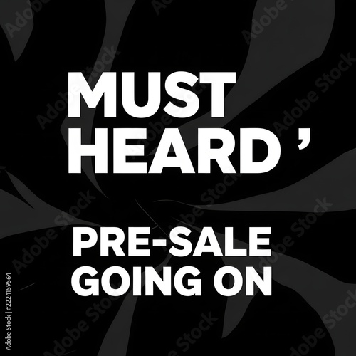 Must heard pre-sale going on text design
