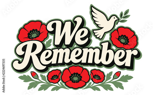 Remembrance-Day We Remember Poppy Flower Design With White Dove and Olive Branch, Red Poppy Memorial Artwork, Veterans Day Tribute, Military Honor Illustration, Patriotic Remembrance Graphic