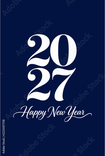 2027 Happy New Year Typography Design With Elegant White Calligraphy Numbers On Dark Navy Blue Background, Minimalist Luxury Holiday Greeting Poster