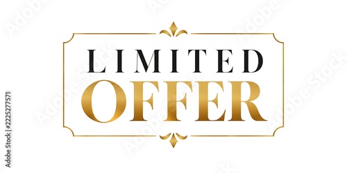Limited offer gold label, elegant luxury badge and promotion sign, special discount banner for commerce and marketing