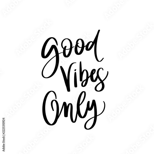 good vibes only