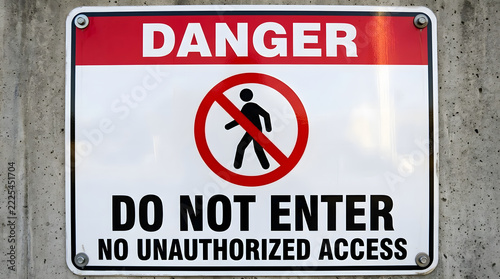 Danger Do Not Enter No Unauthorized Access Red Prohibition Safety Sign