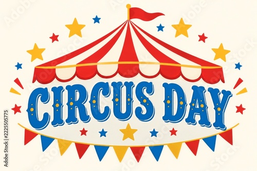 Circus day lettering with a red striped tent canopy and colorful festive bunting