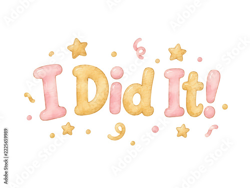 I Did It lettering, watercolor potty training praise text clipart, transparent background PNG