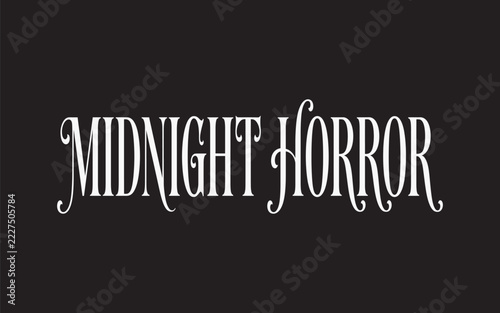 Fotografie Midnight Horror white text typography on black background for spooky