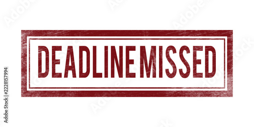 Deadline Missed Rubber Stamp, distressed red rectangular warning seal on transparent background for overdue submission and schedule concepts