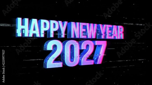 “Happy New Year 2027” text with a glitch effect on a black background 
